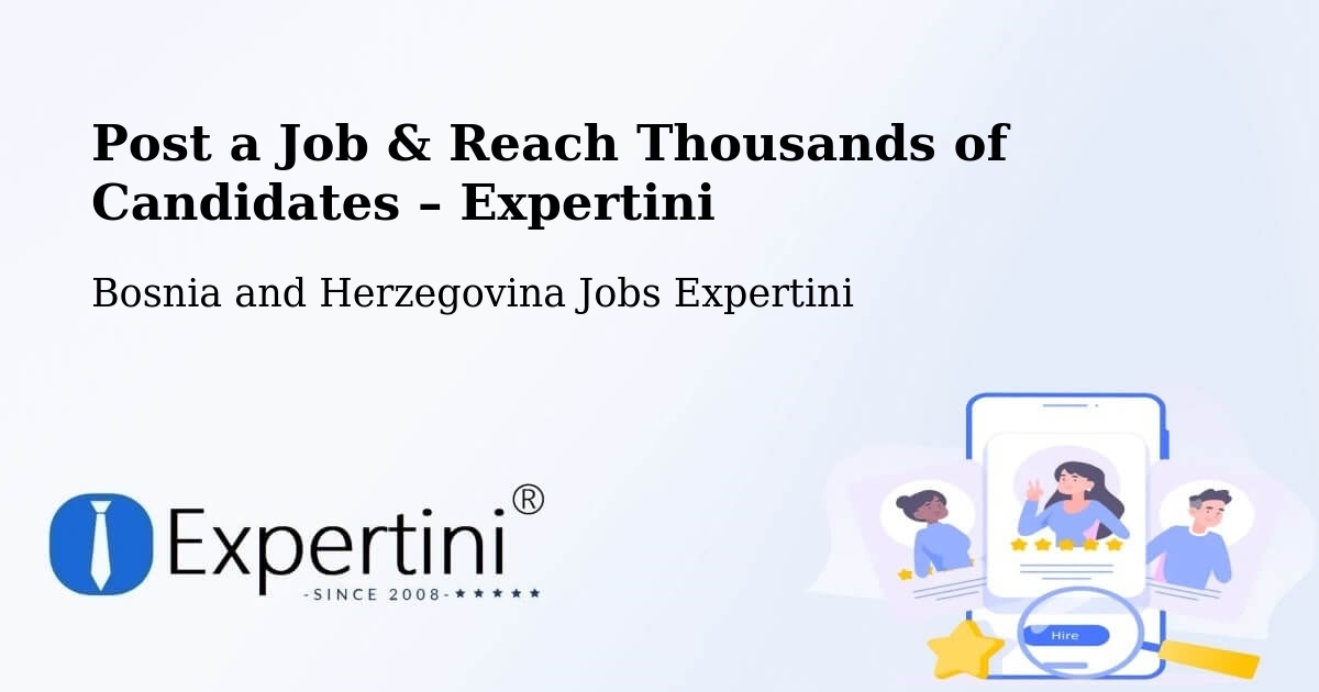 Post a Job in Vidoši – Hire the Right Talent - Vidoši, Bosnia and Herzegovina Jobs Expertini