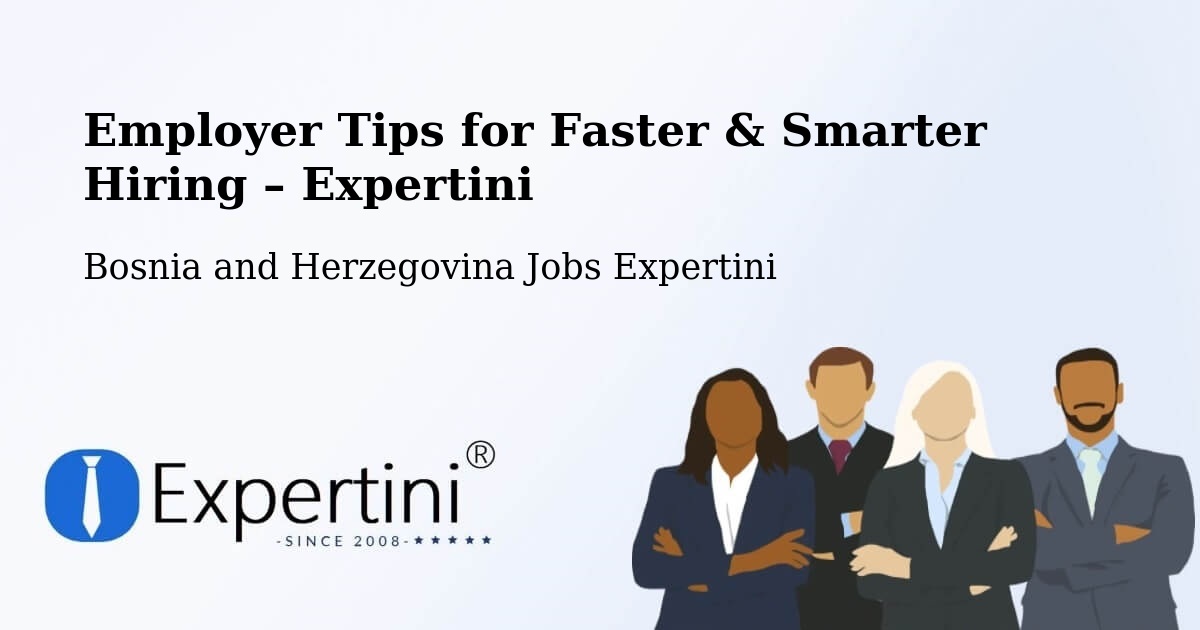 Employer Tips for Hiring & Recruitment – Vidoši - Vidoši, Bosnia and Herzegovina Jobs Expertini