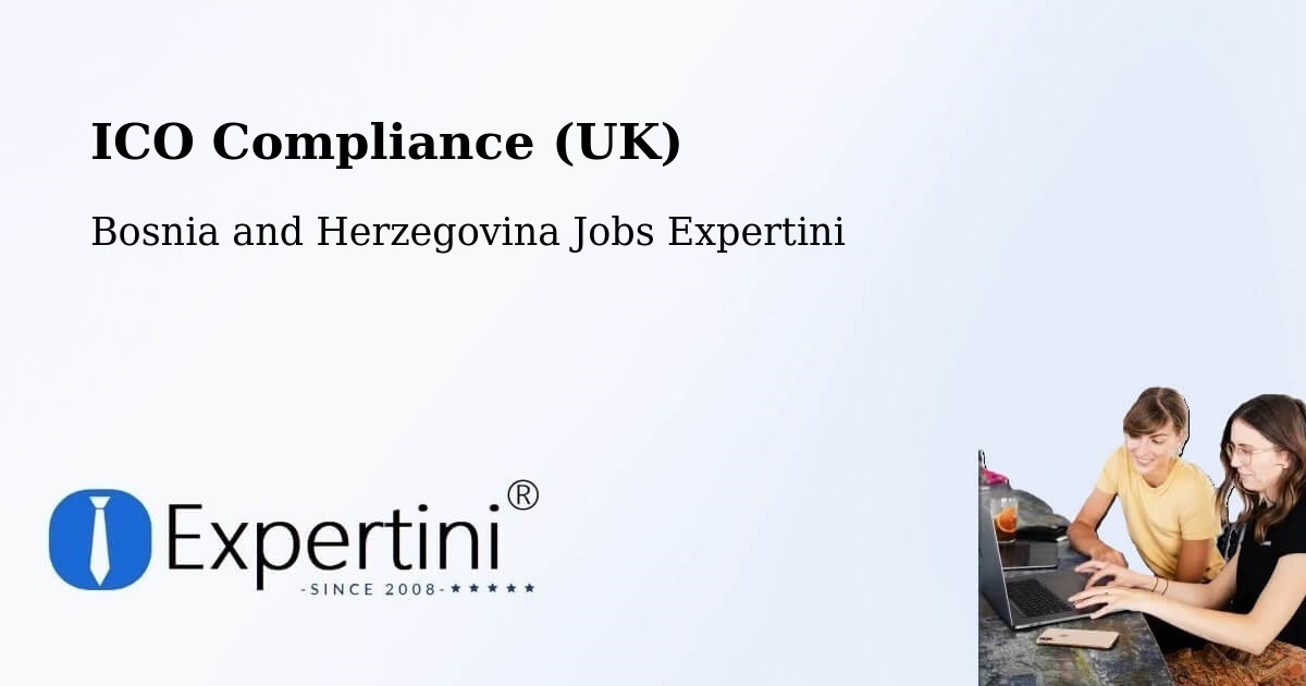 UK Data Protection & ICO Compliance – Vidoši - Bosnia and Herzegovina Jobs Expertini