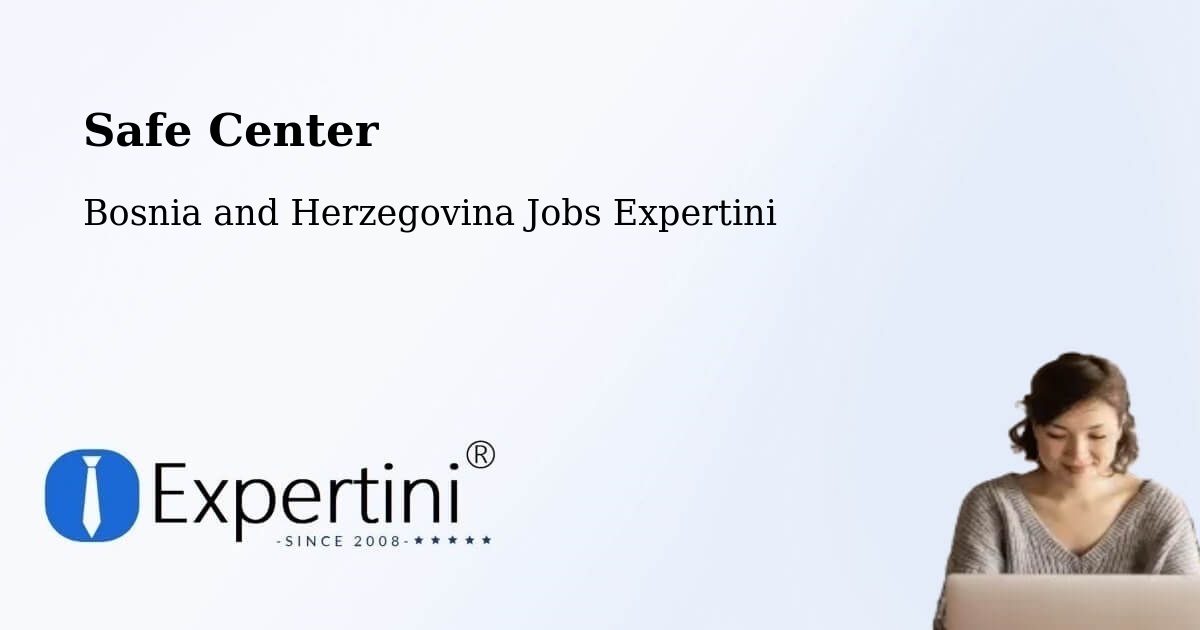 Safety Center – Vidoši - Bosnia and Herzegovina Jobs Expertini